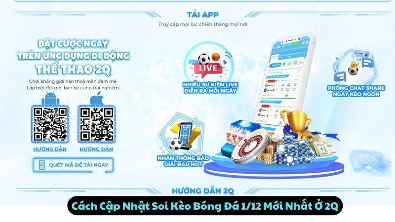 Cách Cập Nhật Soi Kèo Bóng Đá 1/12 Mới Nhất Ở 2Q