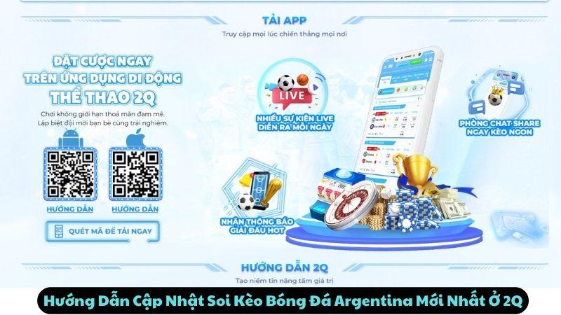 Hướng Dẫn Cập Nhật Soi Kèo Bóng Đá Argentina Mới Nhất Ở 2Q