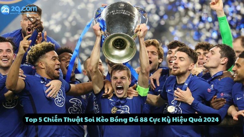 Top 5 Chiến Thuật Soi Kèo Bóng Đá 88 Cực Kỳ Hiệu Quả 2024