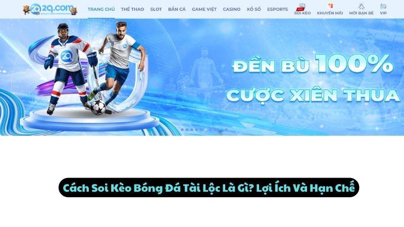 Cách Soi Kèo Bóng Đá Tài Lộc Là Gì? Lợi Ích Và Hạn Chế