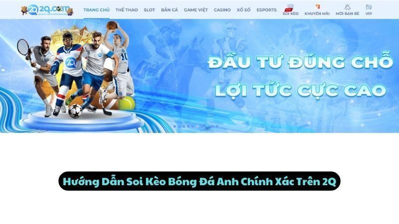 Hướng Dẫn Soi Kèo Bóng Đá Anh Chính Xác Trên 2Q