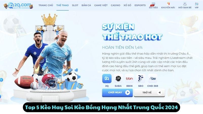 Top 5 Kèo Hay Soi Kèo Bóng Hạng Nhất Trung Quốc 2024