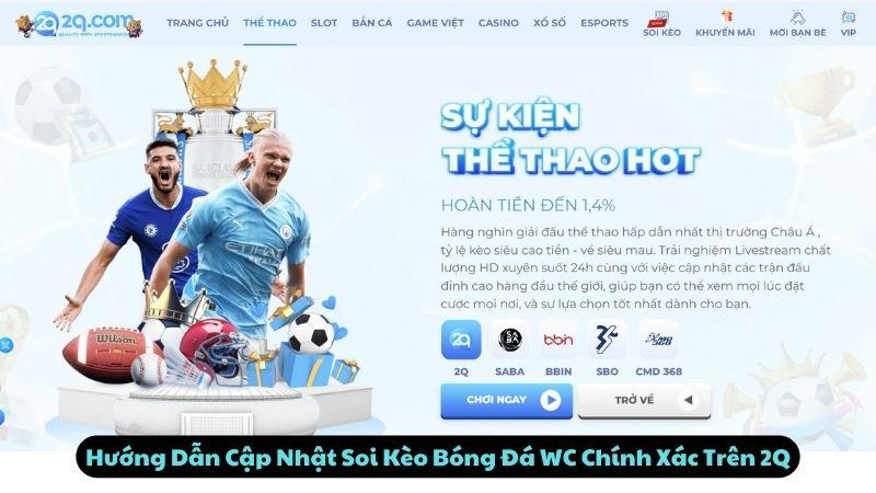 Hướng Dẫn Cập Nhật Soi Kèo Bóng Đá WC Chính Xác Trên 2Q