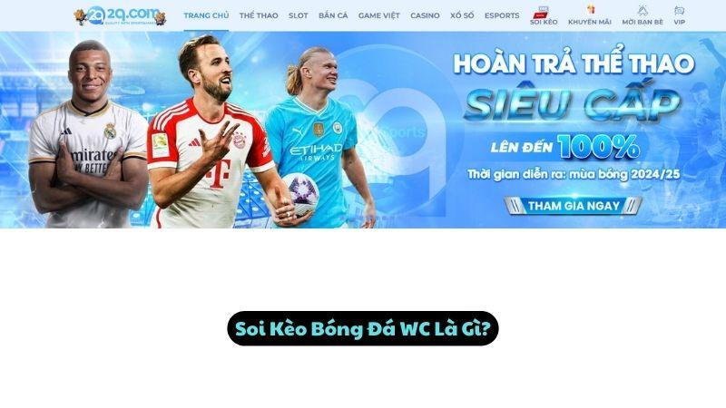 Soi Kèo Bóng Đá WC Là Gì?