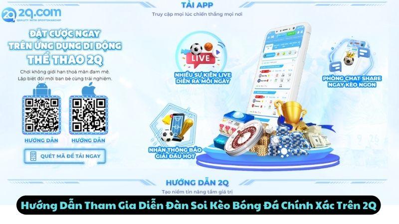 Hướng Dẫn Tham Gia Diễn Đàn Soi Kèo Bóng Đá Chính Xác Trên 2Q