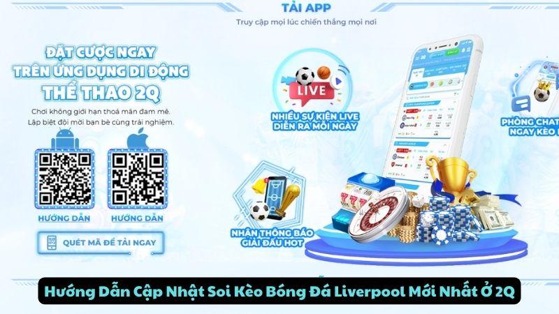 Hướng Dẫn Cập Nhật Soi Kèo Bóng Đá Liverpool Mới Nhất Ở 2Q