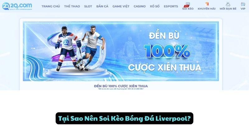 Tại Sao Nên Soi Kèo Bóng Đá Liverpool?