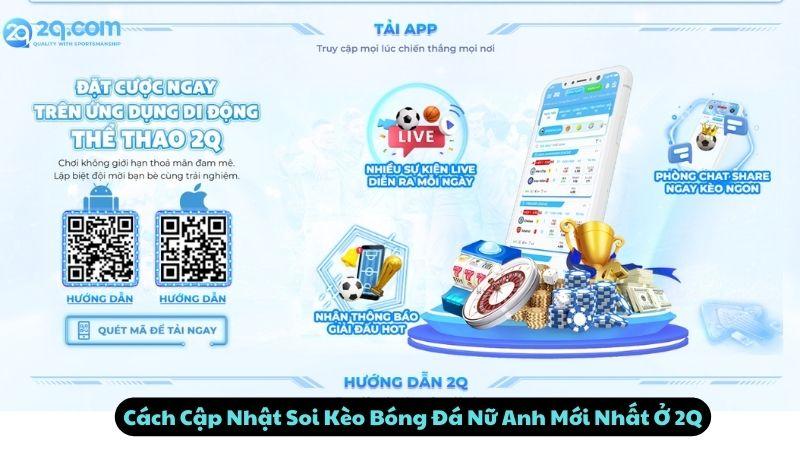 Cách Cập Nhật Soi Kèo Bóng Đá Nữ Anh Mới Nhất Ở 2Q